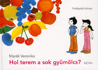 Marék Veronika: Hol terem a sok gyümölcs?