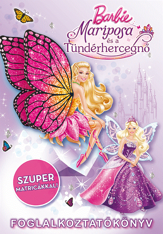 Barbie - Mariposa és a Tündérhercegnő - foglalkoztatókönyv