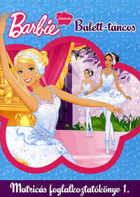Barbie - Lehetnék balett-táncos: Matricás foglalkoztatókönyv 1.