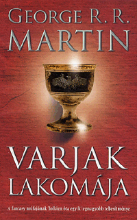 George R. R. Martin: Varjak lakomája - A tűz és jég dala IV.