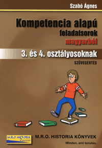 Kompetencia alapú feladatsorok magyarból 3. és 4. osztályosoknak