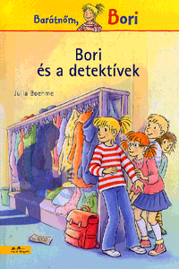 Bori és a detektívek - Barátnőm, Bori