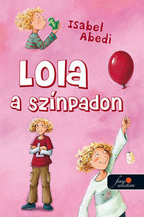 Abedi, Isabel: Lola a színpadon