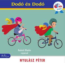 Nyulász Péter: Dodó és Dodó - A hős olvasó sorozat