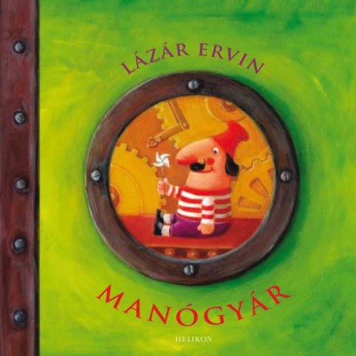 Lázár Ervin: A manógyár