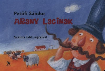 Petőfi Sándor: Arany Lacinak - Lapozó - Szalma Edit rajzaival