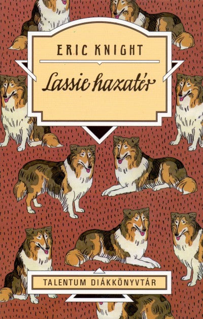 Eric Knight: Lassie hazatér - Telentum Diákkönyvtár