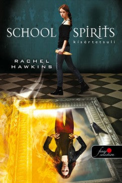 School Spirit - Kísértetsuli (Hex Hall spin off)