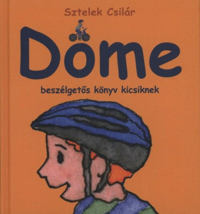 Sztelek Csilár: Döme - Beszélgetős könyv kicsiknek