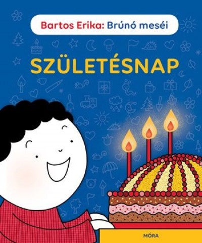 Bartos Erika: Születésnap - Brúnó meséi
