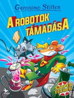 Geronimo Stilton: A robotok támadása - Szuperegerek