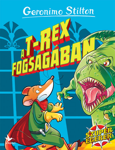 Geronimo Stilton: A T-rex fogságában - Szuperegerek