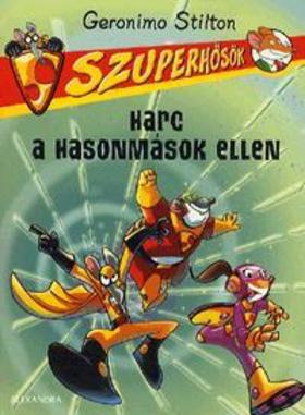 Geronimo Stilton: Harc a hasonmások ellen - Szuperhősök 4.