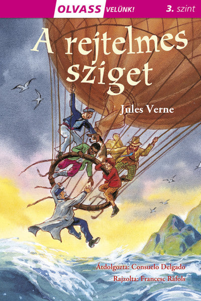 Jules Verne: A rejtelmes sziget - Olvass velünk! 3. szint