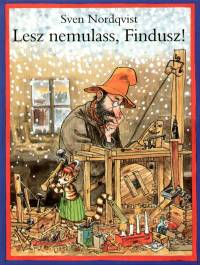 Sven Nordqvist: Lesz nemulass, Findusz!