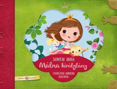 Somfai Anna: Málna királylány