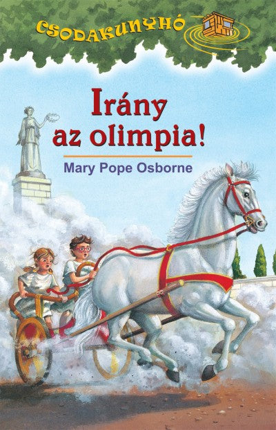 Mary Pope Osborne: Irány az olimpia! - Csodakunyhó 16.