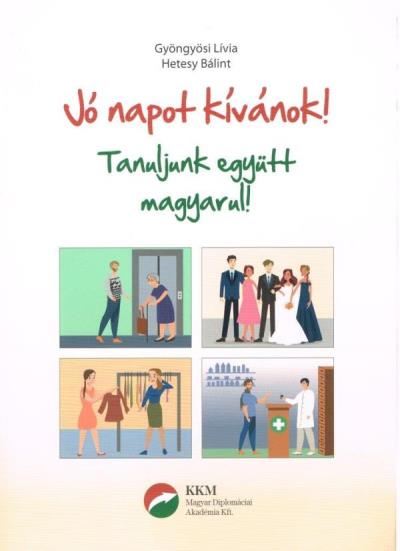 Jó Napot Kívánok! Tanuljunk Együtt Magyarul!