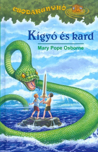 Mary Pope Osborne: Kígyó és kard - Csodakunyhó 23.