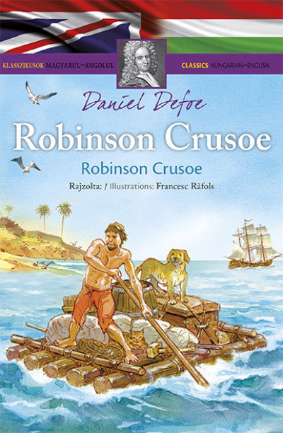 Daniel Defoe: Robinson Crusoe - Klasszikusok magyarul-angolul