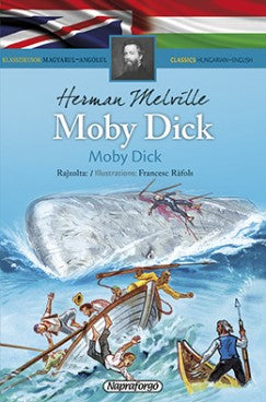 Herman Melville: Moby Dick - Klasszikusok magyarul-angolul