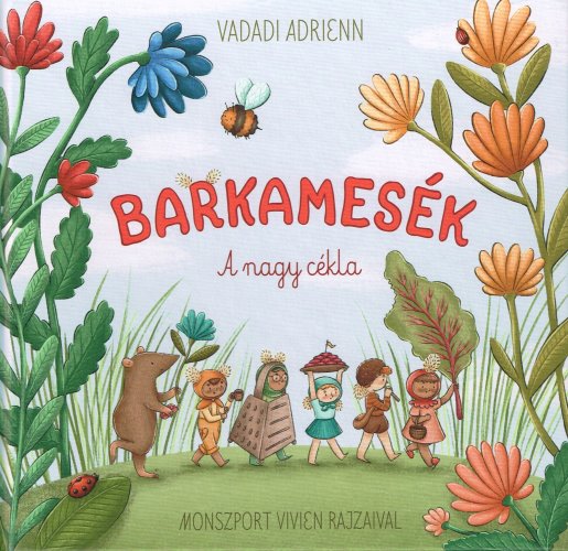 Vadadi Adrien: Barkamesék - A nagy cékla