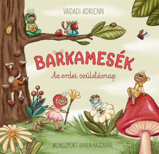 Vadadi Adrien: Barkamesék - Az erdei szülinap