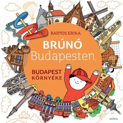 Bartos Erika: Brúnó Budapesten 6. - Budapest környéke