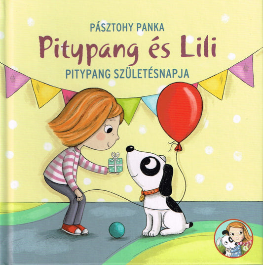 Pásztohy Panka: Pitypang születésnapja - Pitypang és Lili