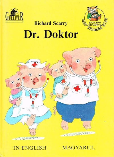 Richard Scarry: Dr. Doktor (English / Hungarian Bilingual Rare Antique Book - Used)